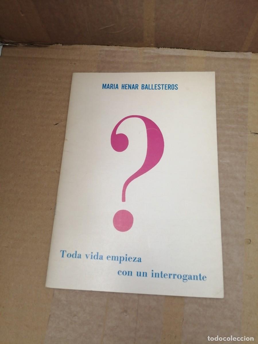 Libri di seconda mano: Toda vida empieza con un interrogante (Primera edici&oacute;n)