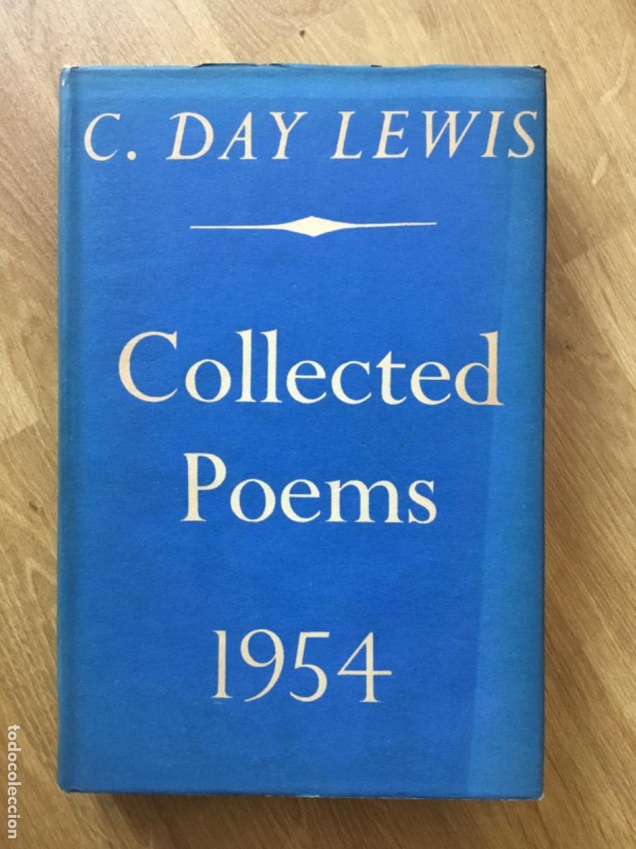 Libros de segunda mano: C. DAY LEWIS // COLLECTED POEMS // 1954// PRIMERA EDICI&Oacute;N // EN INGLES