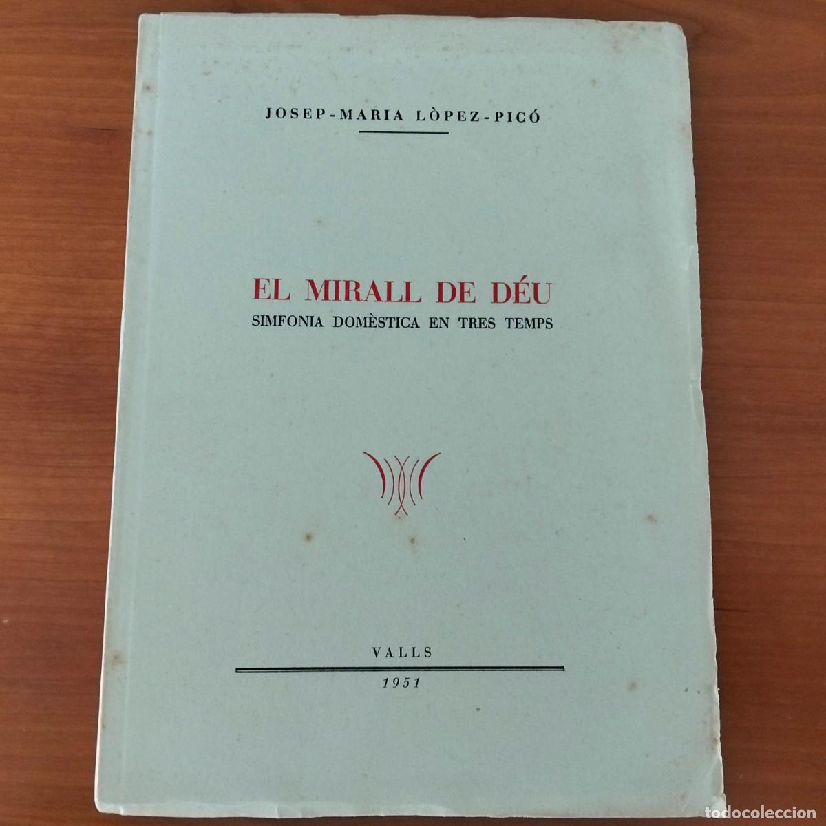 Libros de segunda mano: Josep Maria L&ograve;pez-Pic&oacute;, El Mirall de D&eacute;u. Papel de hilo, numerado 23 de 50 (+150) y firmado, 1951