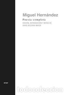 Libros de segunda mano: Poes&iacute;a completa de Miguel Hern&aacute;ndez. - HERN&Aacute;NDEZ, MIGUEL.