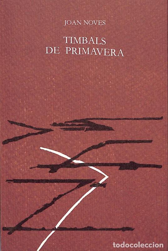 Gebrauchte B&uuml;cher: TIMBALS DE PRIMAVERA - Joan Noves - Ed. Del Mall - 1986 - Llibres de Mall, N&ordm;98 - Il. J. Chancho