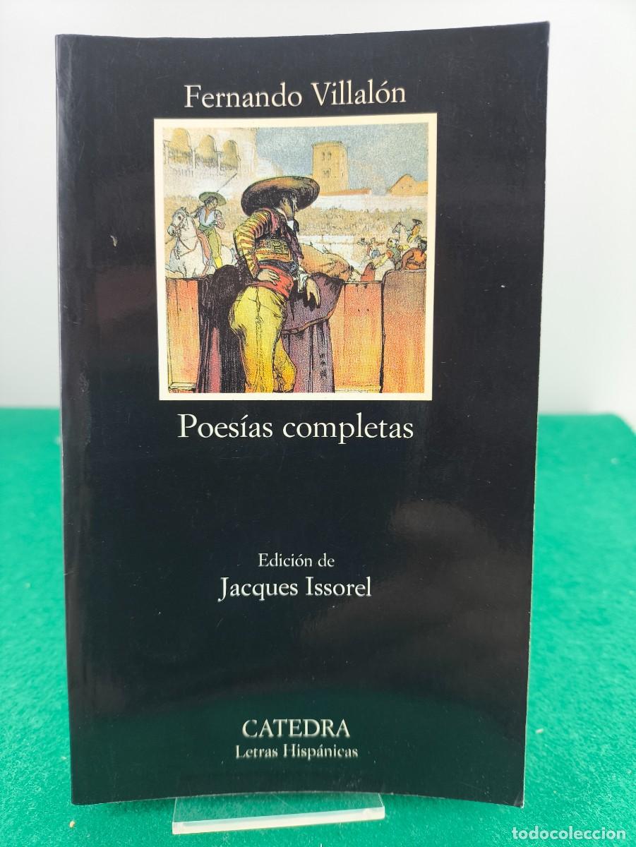 Libros de segunda mano: POES&Iacute;AS COMPLETAS / FERNANDO VILLAL&Oacute;N / 1998. CATEDRA