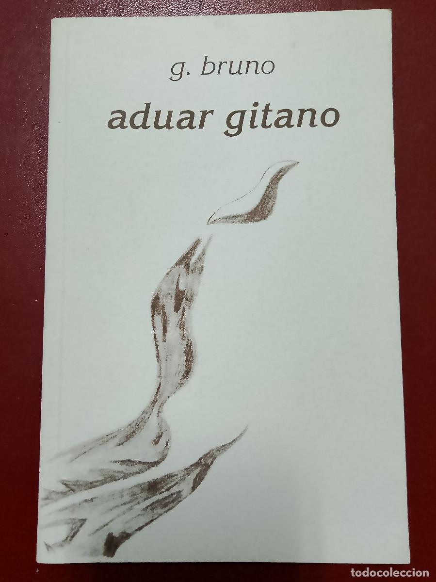 Libros de segunda mano: G. Bruno: Aduar gitano (poemas 1990-1995) - Foto 1