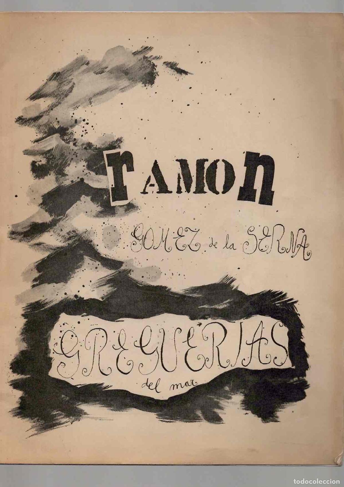 Libros de segunda mano: RAMON GOMEZ DE LA SERNA GREGUERIAS DEL MAR. TIRADA LIMITADA NUMERADA, 1961. MUY RARO