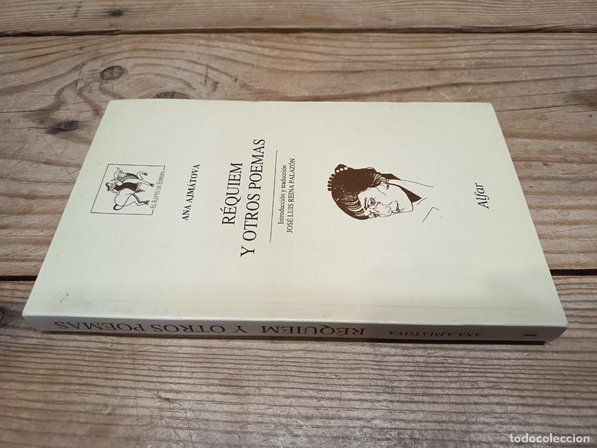 Libros de segunda mano: 1993 - ANA AJM&Aacute;TOVA. R&eacute;quiem y otros poemas