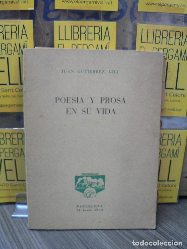 Libros de segunda mano: Poes&iacute;a y prosa en su vida - Juan Guti&eacute;rrez Gili - Ed. Pe&ntilde;&iacute;scola - 1964