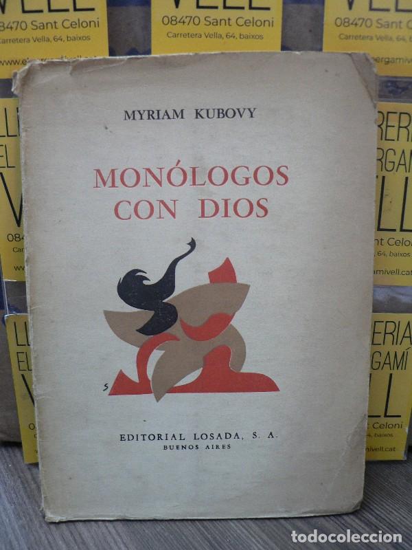 Libros de segunda mano: Mon&oacute;logos con Dios - Kubovy, Myriam - Ed. Losada - Buenos Aires 1958, 1&ordf; ed. - Trad. Ana Maria G. de