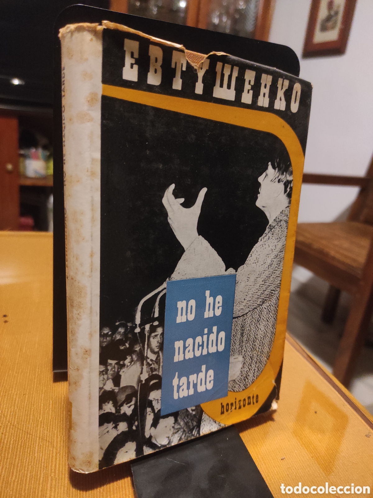 Libros de segunda mano: NO HE NACIDO TARDE - Eugenio Evtuchenko - Horizonte 1963 (PEDIDO MINIMO 10&euro;)