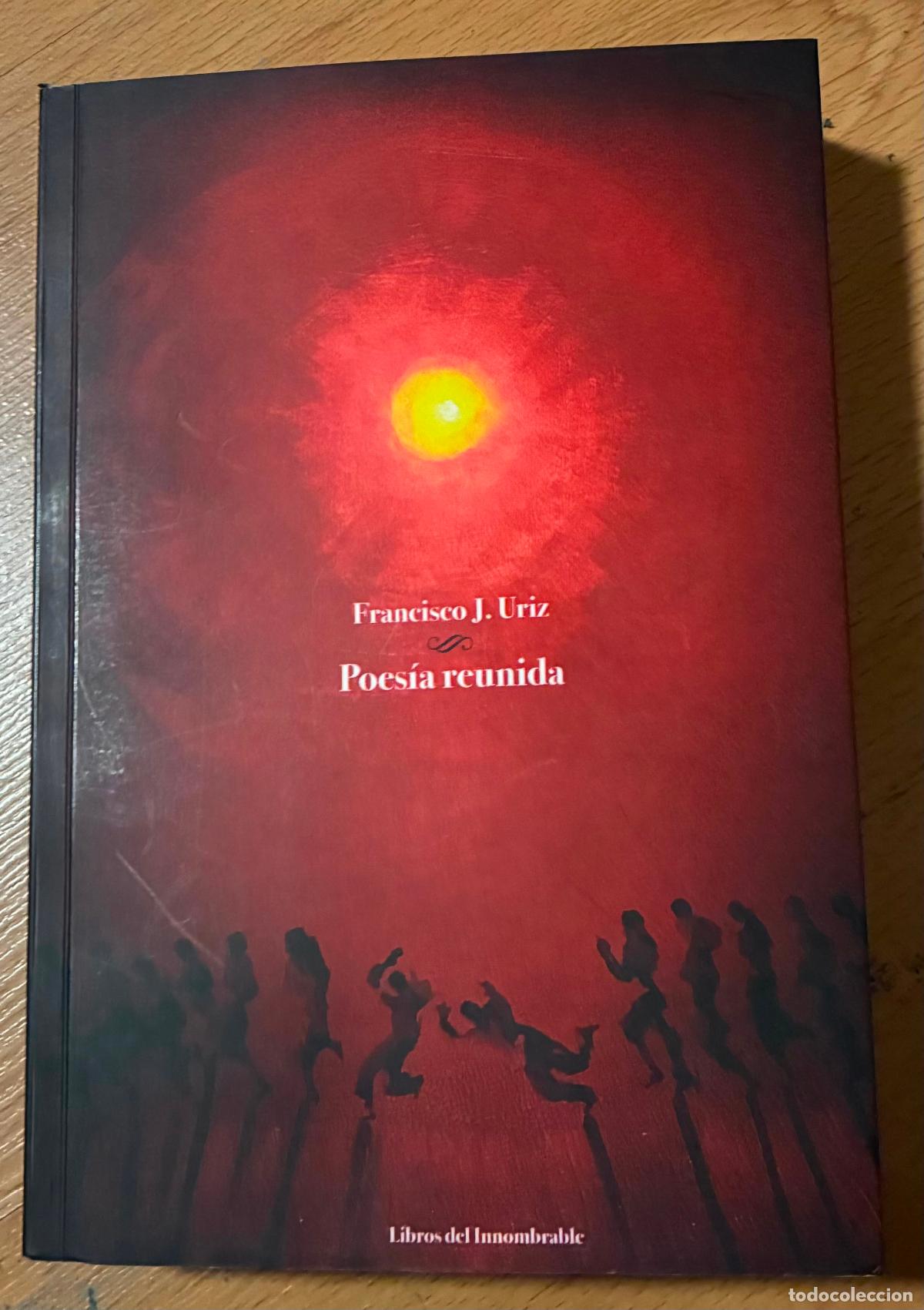 Libros de segunda mano: POESIA REUNIDA, Francisco J.Uriz,