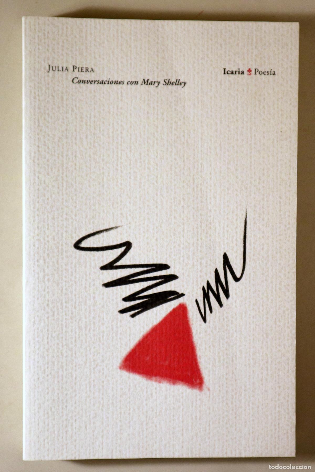 Gebrauchte B&uuml;cher: PIERA, Julia - CONVERSACIONES CON MARY SHELLEY - Barcelona 2006 - 1&ordf; edici&oacute;n