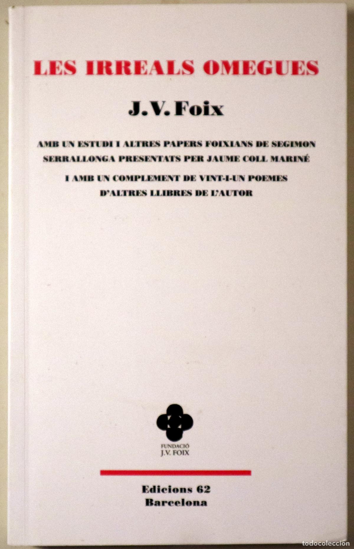 Gebrauchte B&uuml;cher: FOIX, J. V. - Pr. Segimon Serrallonga - LES IRREALS OMEGUES - Barcelona 2025