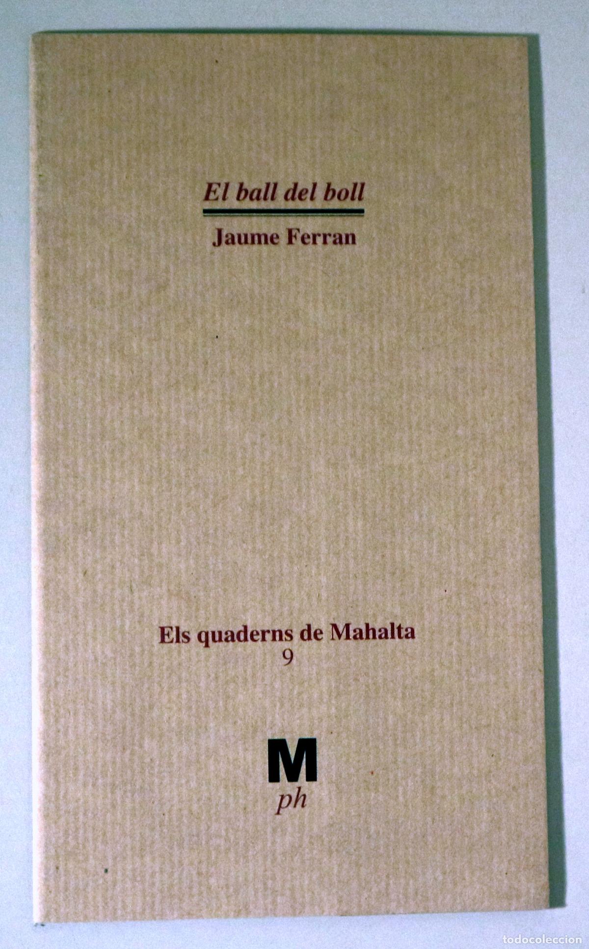Libri di seconda mano: FERRAN, Jaume - EL BALL DEL BOLL - Barcelona 2006 - 1a edici&oacute;