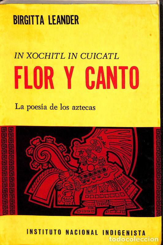 Libros de segunda mano: Flor y Canto. Poes&iacute;a azteca - Birgitta Leander - 1981