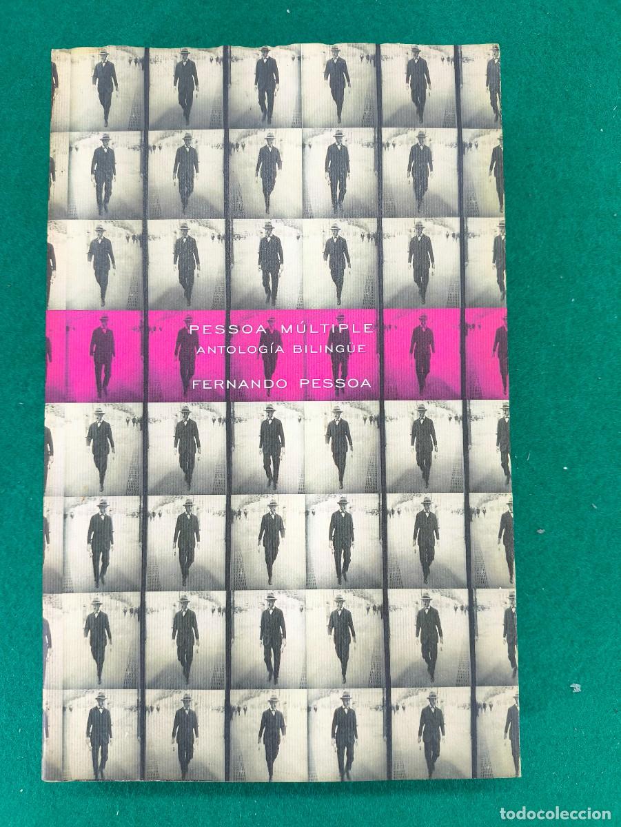 Libros de segunda mano: PESSOA M&Uacute;LTIPLE. ANTOLOGIA BILING&Uuml;E / FERNANDO PESSOA / 1&ordf; Reimpresi&oacute;n Espa&ntilde;a, 2017. EFE
