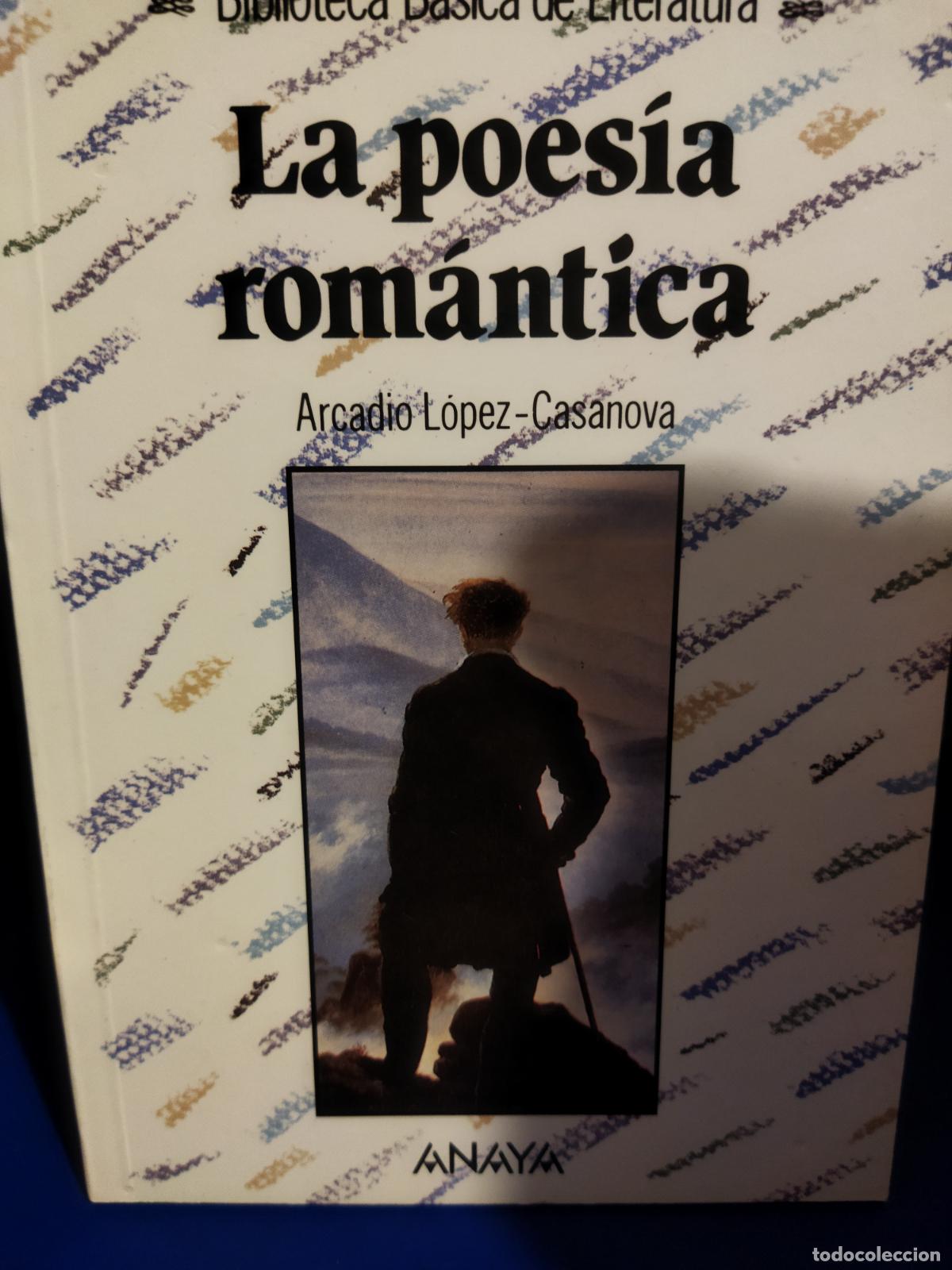 Libros de segunda mano: La poes&iacute;a rom&aacute;ntica Arcadio L&oacute;pez Casanova