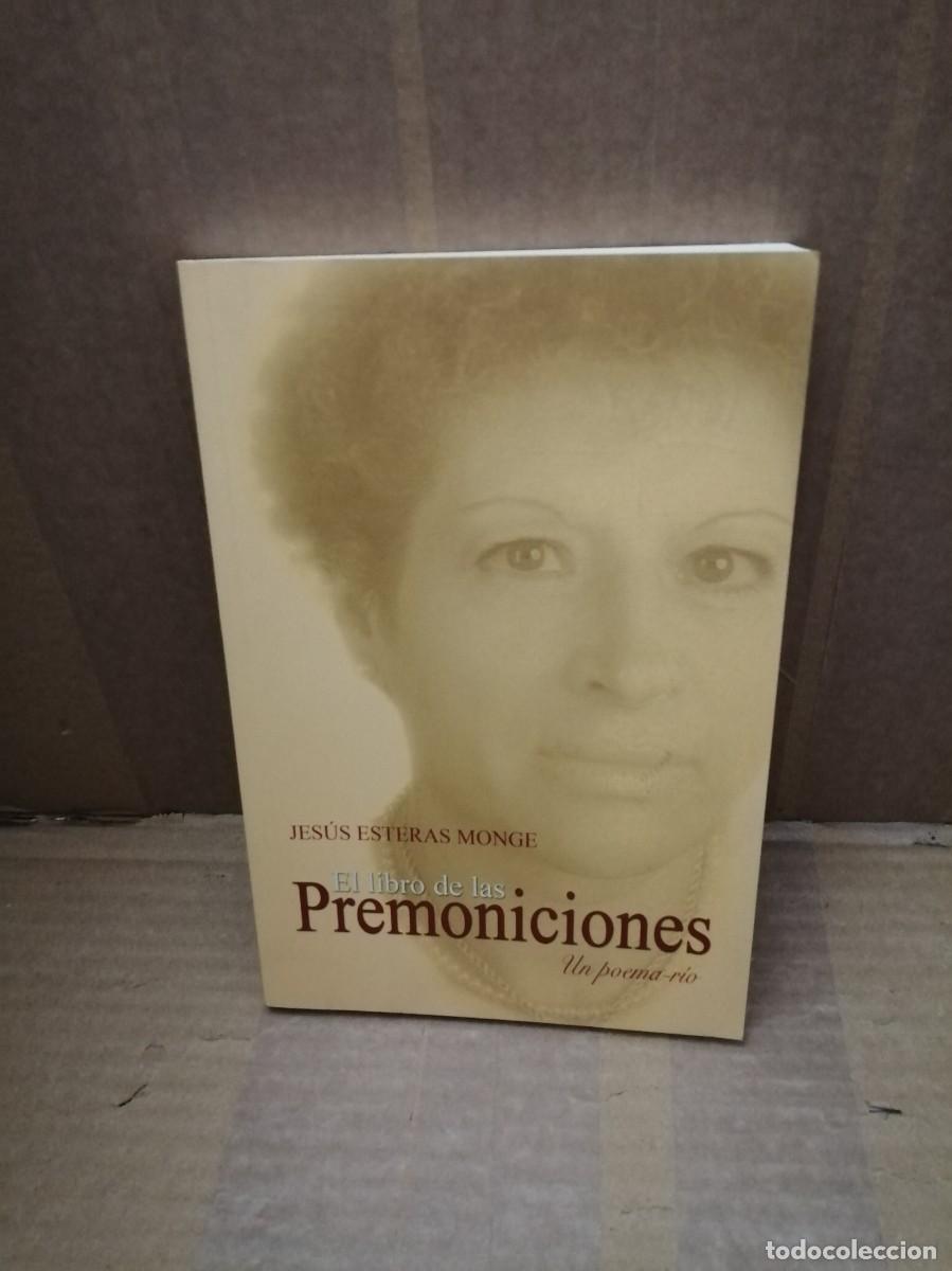 Libri di seconda mano: EL LIBRO DE LAS PREMONICIONES: Un poema-r&iacute;o (Dedicatoria y firma aut&oacute;grafa de autor) PRIMERA EDICI&Oacute;N