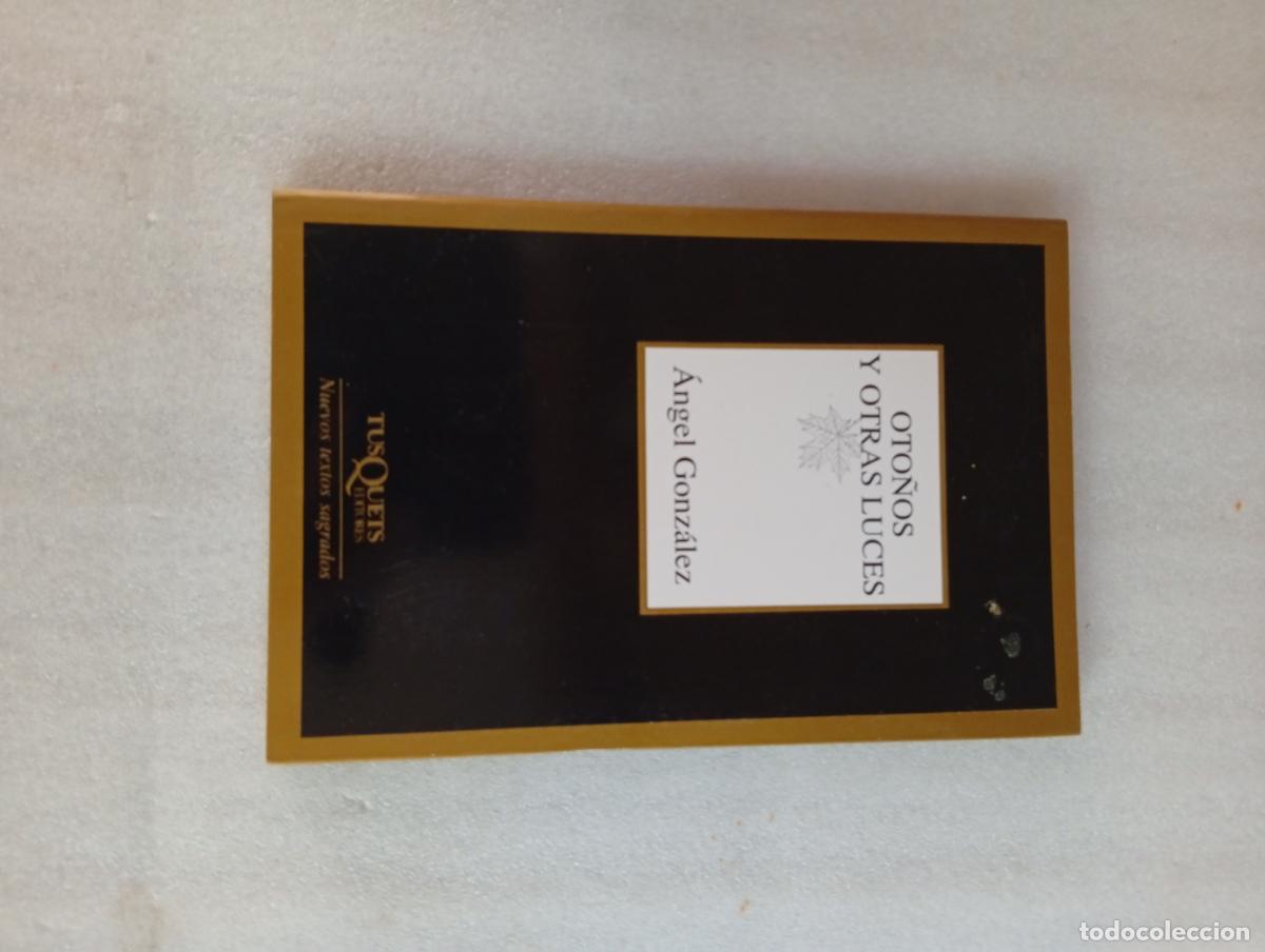 Libros de segunda mano: 194 OTO&Ntilde;OS Y OTRAS LUCES - &Aacute;ngel Gonz&aacute;lez