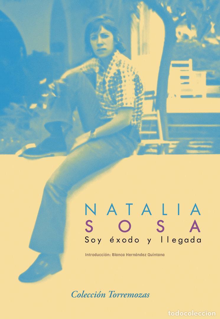 Libros de segunda mano: Soy &eacute;xodo y llegada. - Sosa Ayala, Natalia.