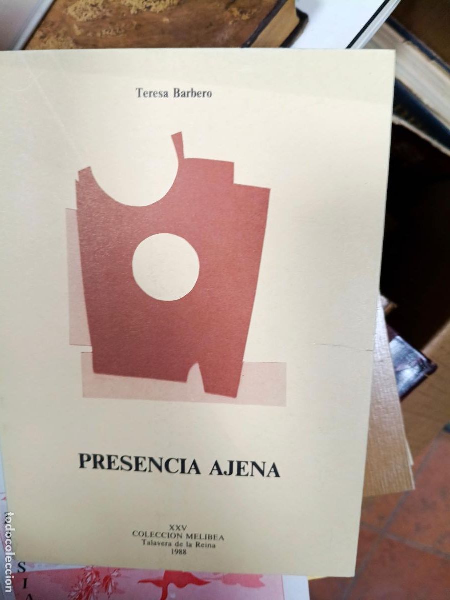 Libros de segunda mano: PRESENCIA AJENA - TERESA BARBERO