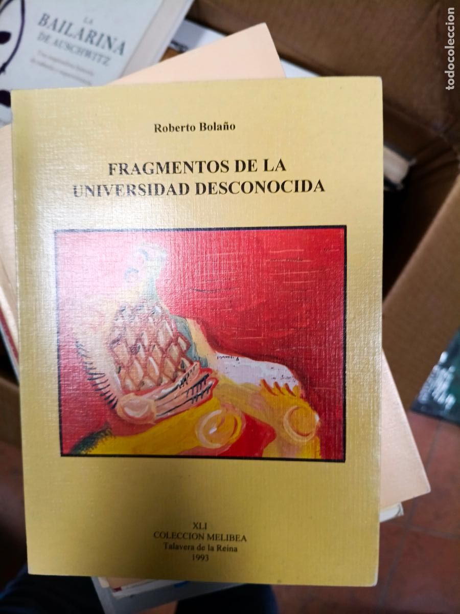 Libri di seconda mano: Fragmentos de la universidad desconocida. - BOLA&Ntilde;O, Roberto.-