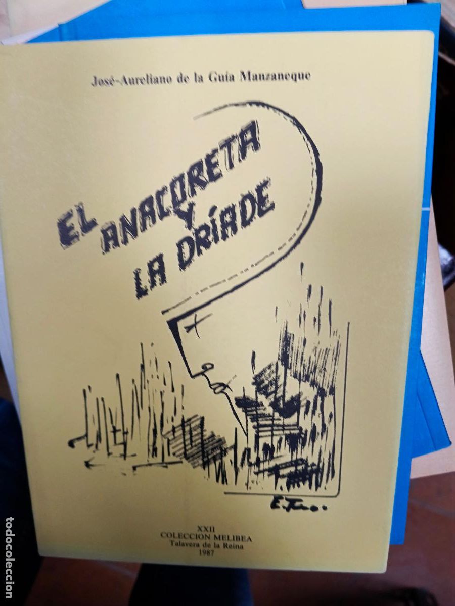 Libros de segunda mano: El anacoreta y la dr&iacute;ade - GU&Iacute;A MANZANEQUE, Jos&eacute; Aureliano de la