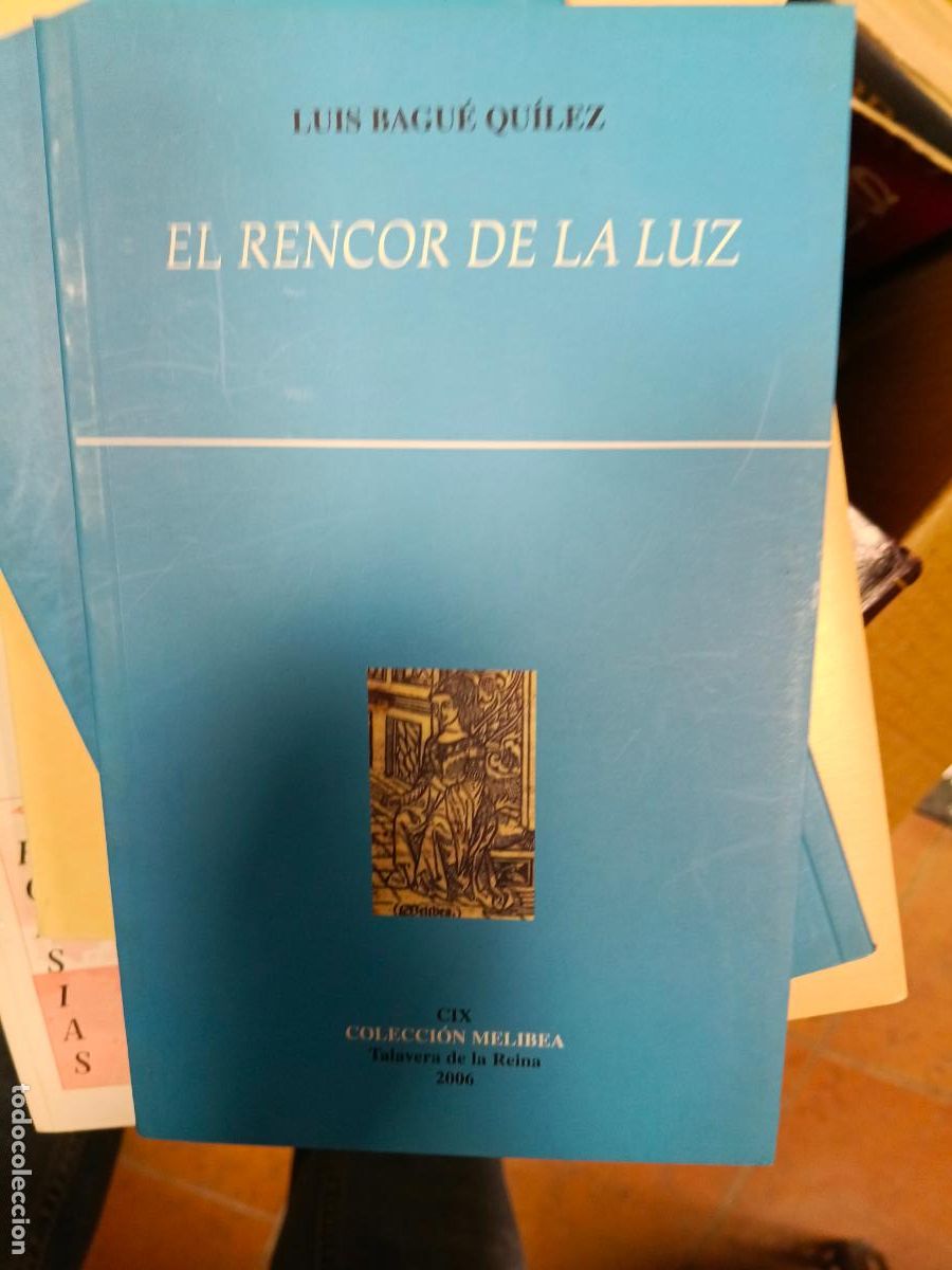 Libros de segunda mano: El rencor de la luz. - Talavera de la Reina, Exmo. Ayuntamiento, luis bague