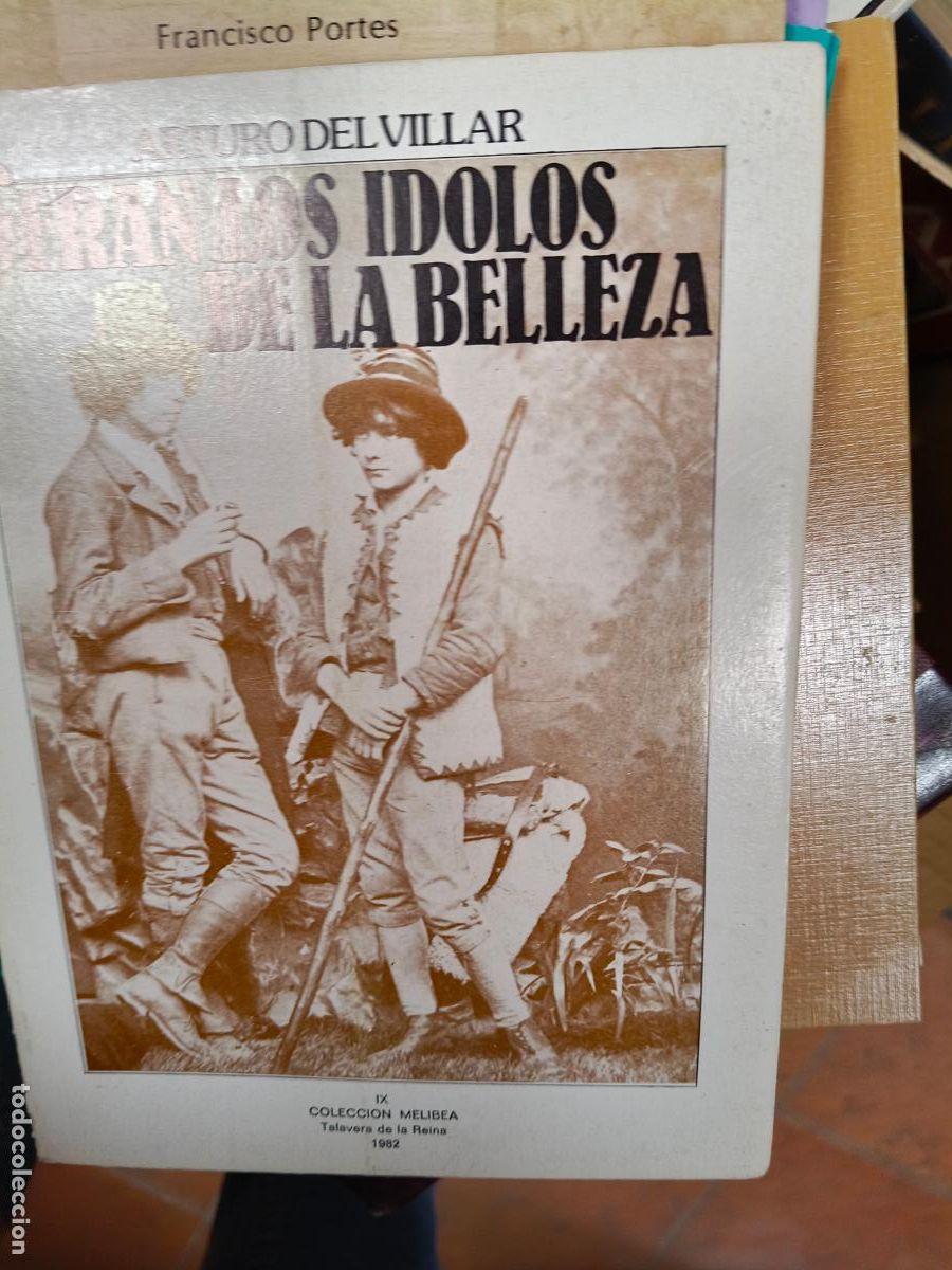Libros de segunda mano: SER&Aacute;N LOS &Iacute;DOLOS DE LA BELLEZA - Arturo Del Villar