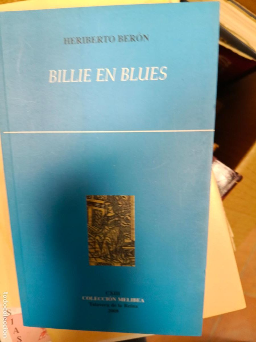Libros de segunda mano: BILLIE EN BLUES - BERON, HERIBERTO
