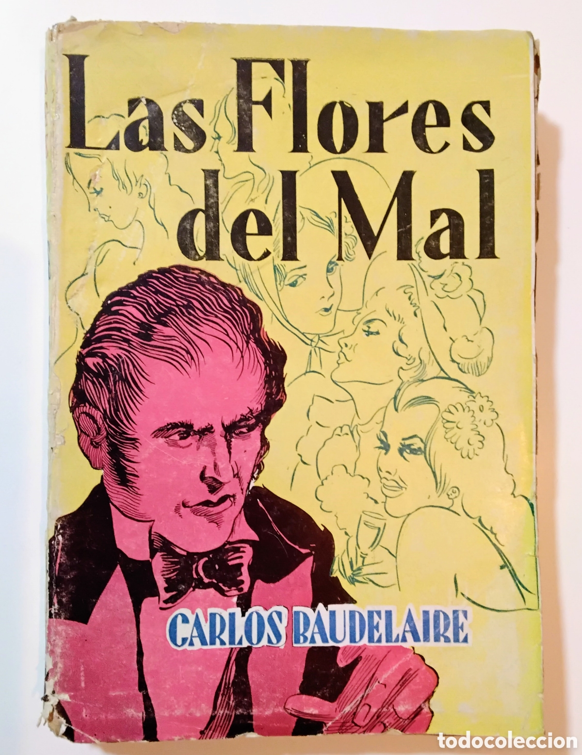 Libros de segunda mano: Charles Baudelaire &mdash; Las flores del mal. Buenos Aires, Ediciones Modernas. ca. 1945-1950
