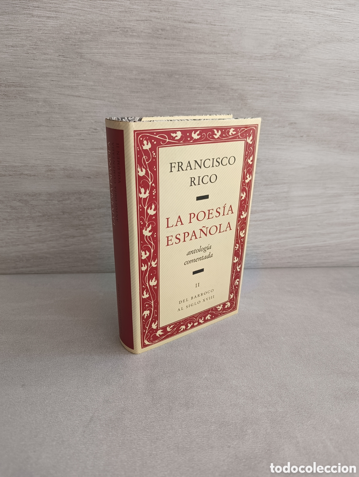 Livres d'occasion: LA POES&Iacute;A ESPA&Ntilde;OLA. ANTOLOG&Iacute;A COMENTADA. FRANCISCO RICO. TOMOS II, DEL BARROCO AL SIGLO XVIII.