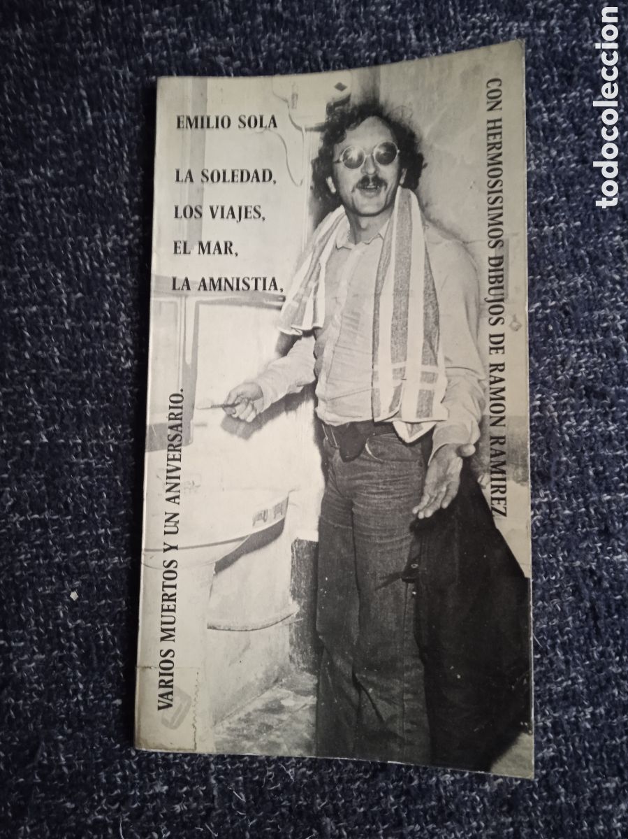Libros de segunda mano: LA SOLEDAD. LOS VIAJES. EL MAR. LA AMNISTIA. / EMILIO SOLA