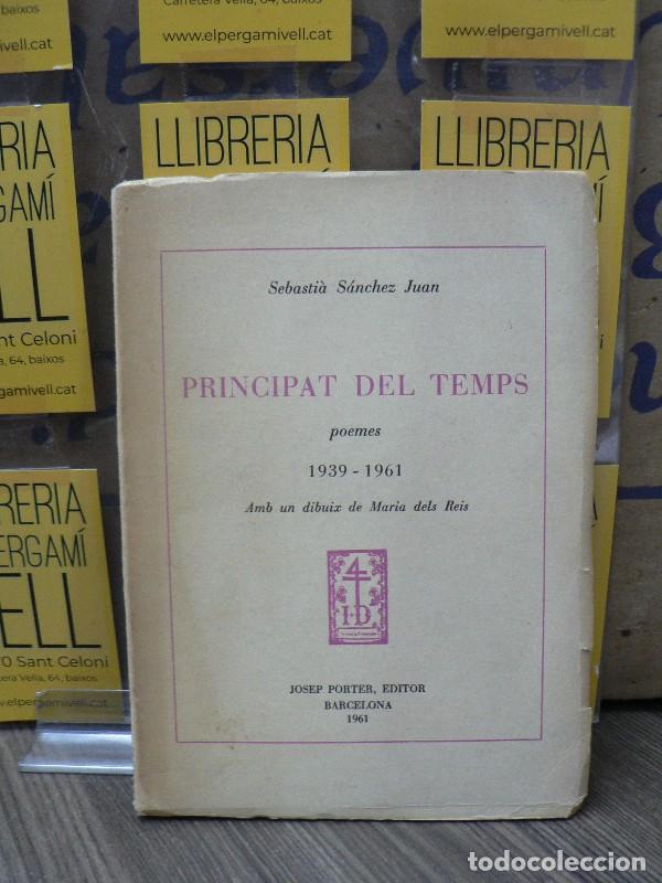 Libros de segunda mano: Principat del Temps: poemes 1939-1961 - S. S&aacute;nchez Juan - Josep Porter Editor - 1961 - Il. M. dels R
