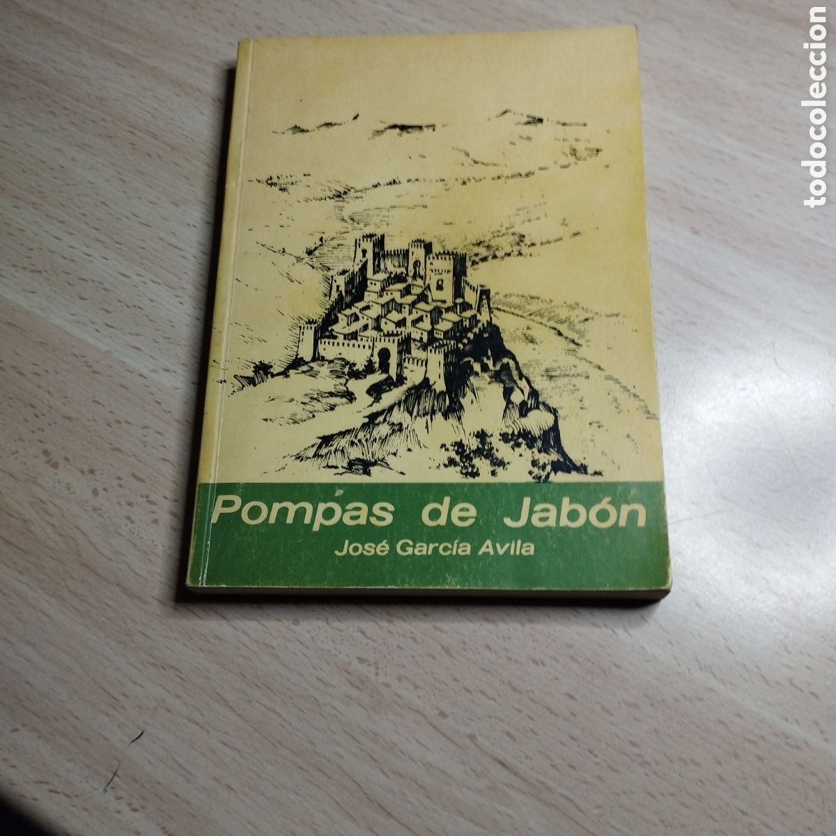 Libros de segunda mano: Pompas de Jab&oacute;n. Jos&eacute; Garc&iacute;a &Aacute;vila. 1981. Ventorros de san Jose. Zagra. Granada