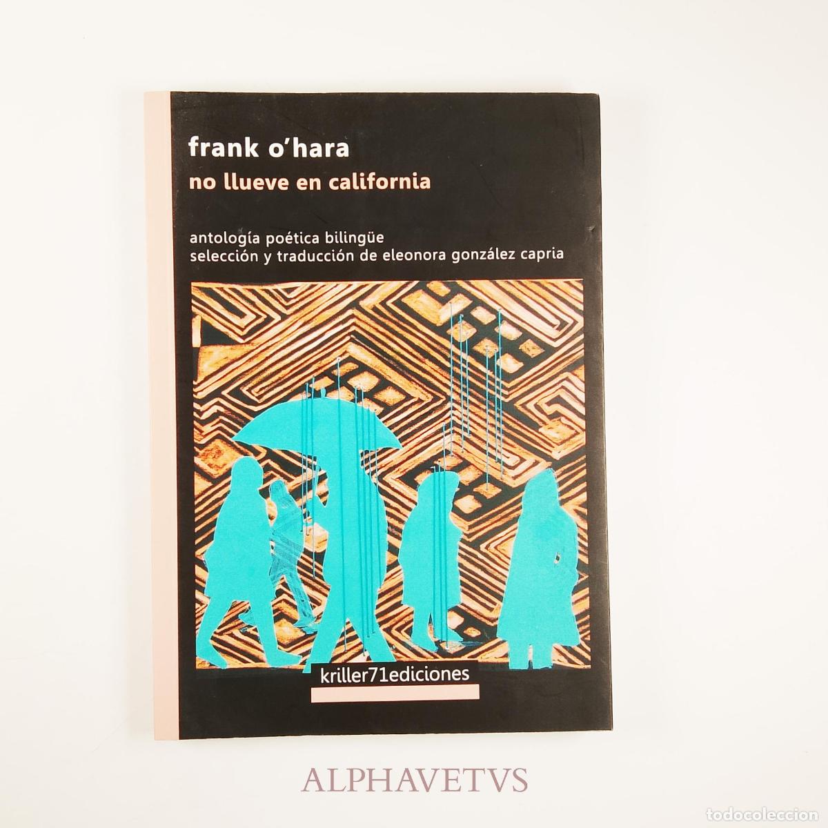 Libros de segunda mano: No llueve en California - Antolog&iacute;a Po&eacute;tica biling&uuml;e - OHARA, FRANK