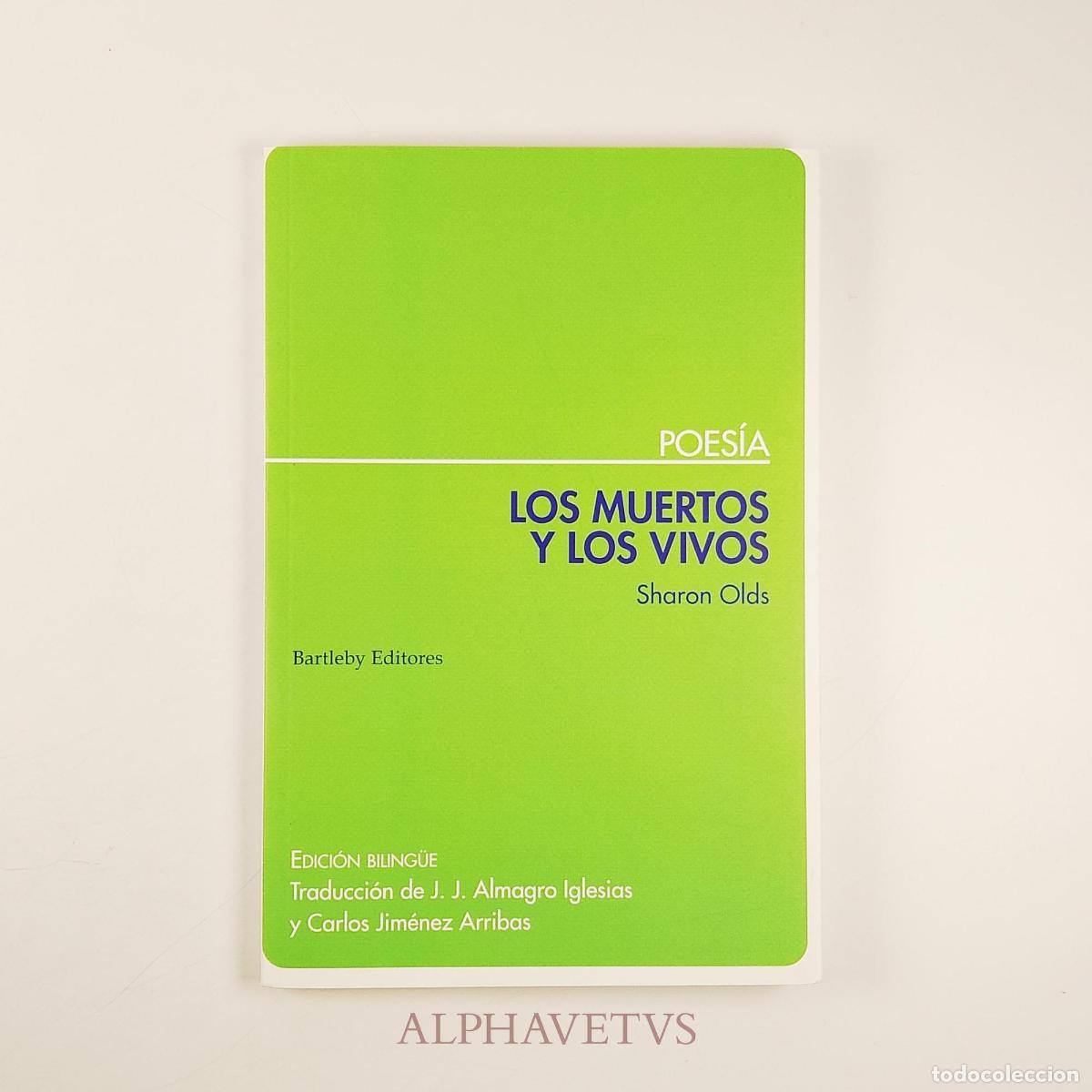 Libros de segunda mano: LOS MUERTOS Y LOS VIVOS Edici&oacute;n Biling&uuml;e - Olds, Sharon