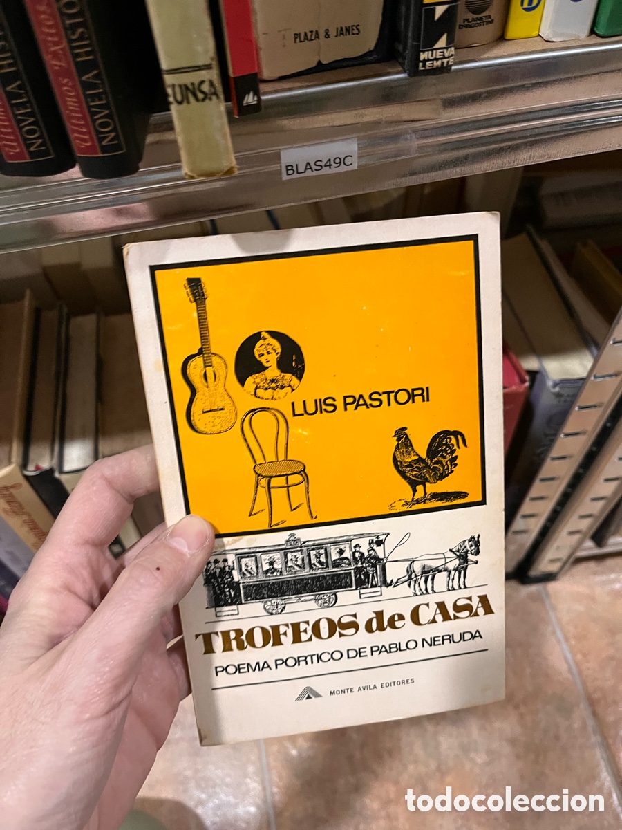 Libros de segunda mano: Blas49C Luis pastori, TROFEOS de CASA POEMA PORTICO DE PABLO NERUDA