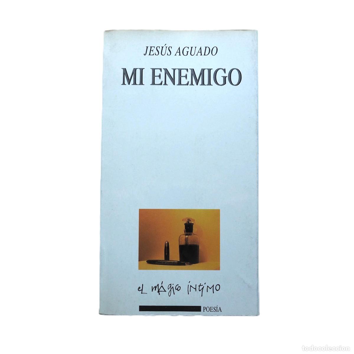 Libros de segunda mano: Mi enemigo [Primera edici&oacute;n rara] - Aguado, Jes&uacute;s