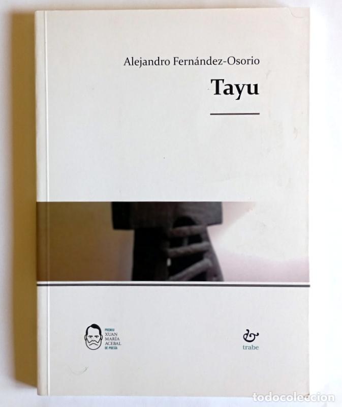 Libros de segunda mano: TAYU - ALEJANDRO FERNANDEZ-OSORIO - ESCRITO EN ASTURIANO - EDITORIAL TRABE. 2021