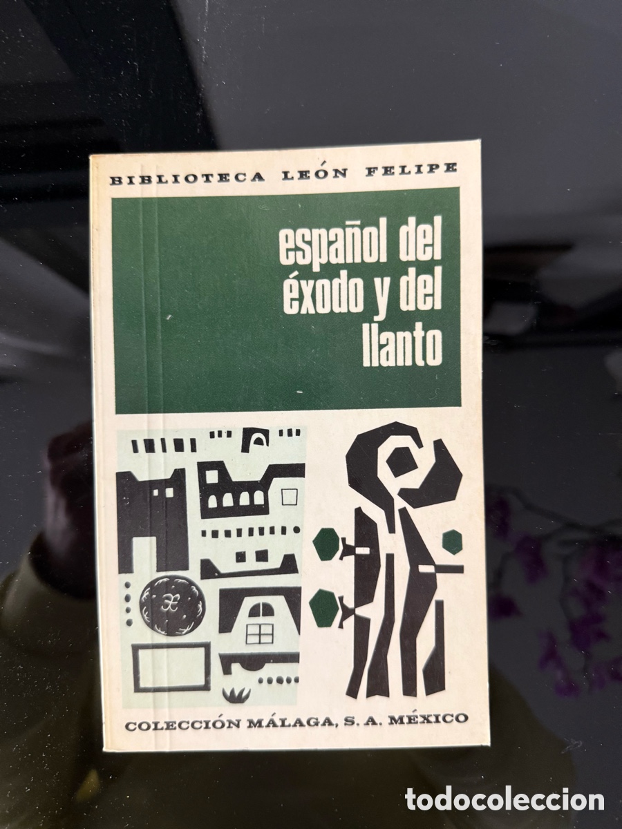 Libros de segunda mano: ESPA&Ntilde;OL DEL &Eacute;XODO Y DEL LLANTO - LE&Oacute;N FELIPE - COLECCI&Oacute;N M&Aacute;LAGA 1973