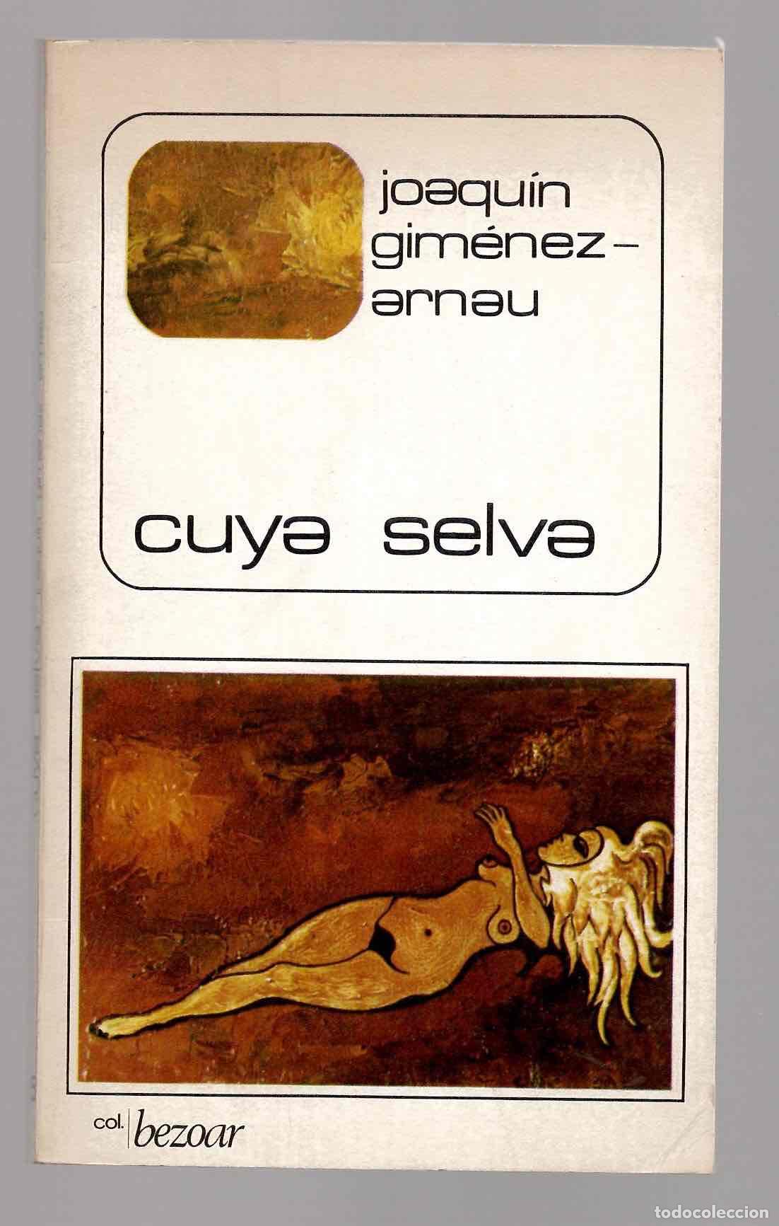 Libros de segunda mano: CUYA SELVA. JOAQUIN GIMENEZ-ARNAU. COLECCION BEZOAR/AZUR 1972.