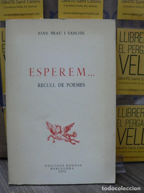 Libros de segunda mano: Esperem... recull de poemes - Brau i Sanch&iacute;s - Ediciones Rondas - 1976