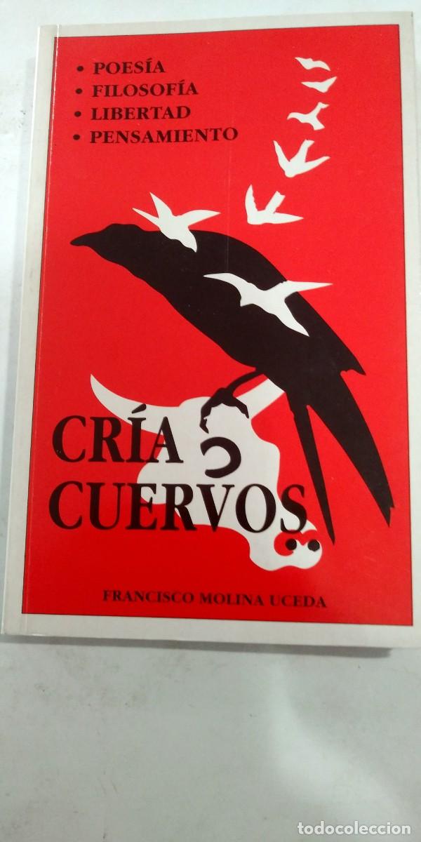 Libros de segunda mano: Cr&iacute;a Cuervos Francisco Molina Uceda - Foto 1