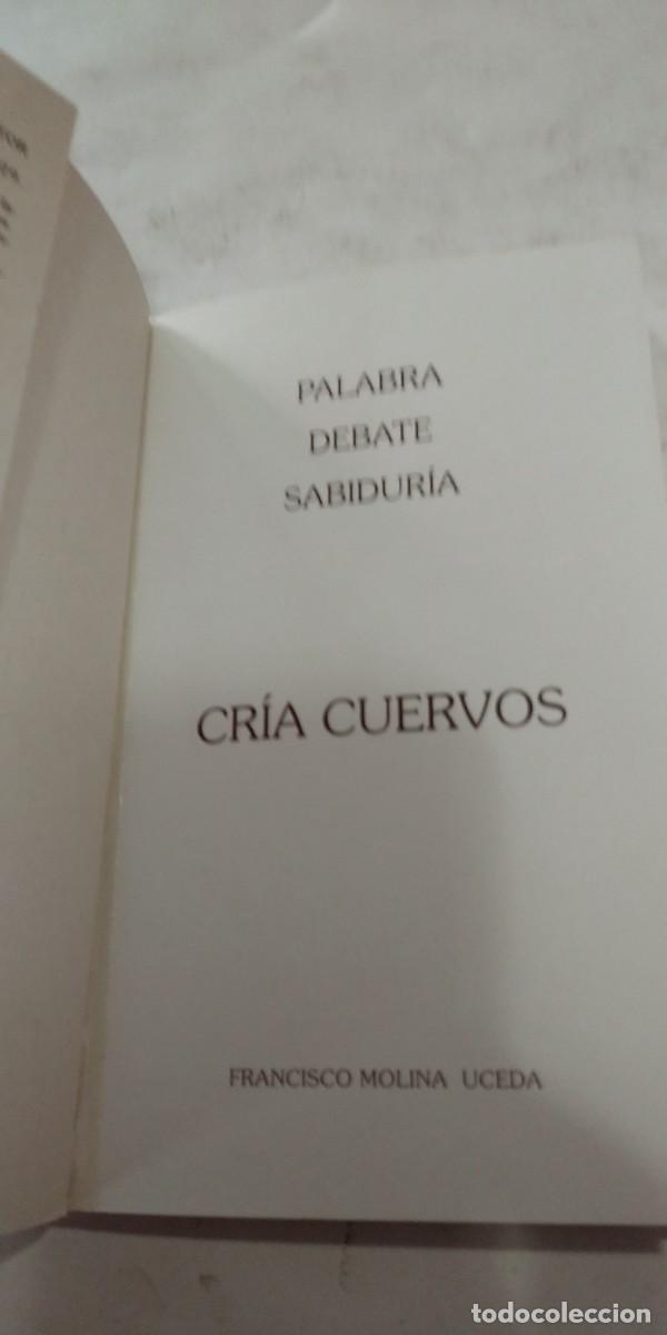 Libros de segunda mano: Cr&iacute;a Cuervos Francisco Molina Uceda - Foto 2