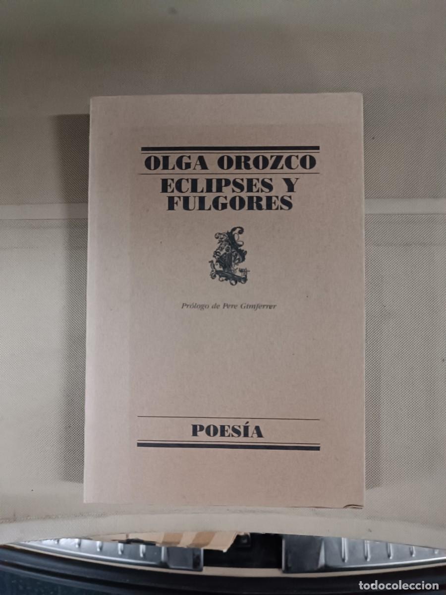 Gebrauchte B&uuml;cher: Eclipses y fulgores - Olga Orozco. Lumen