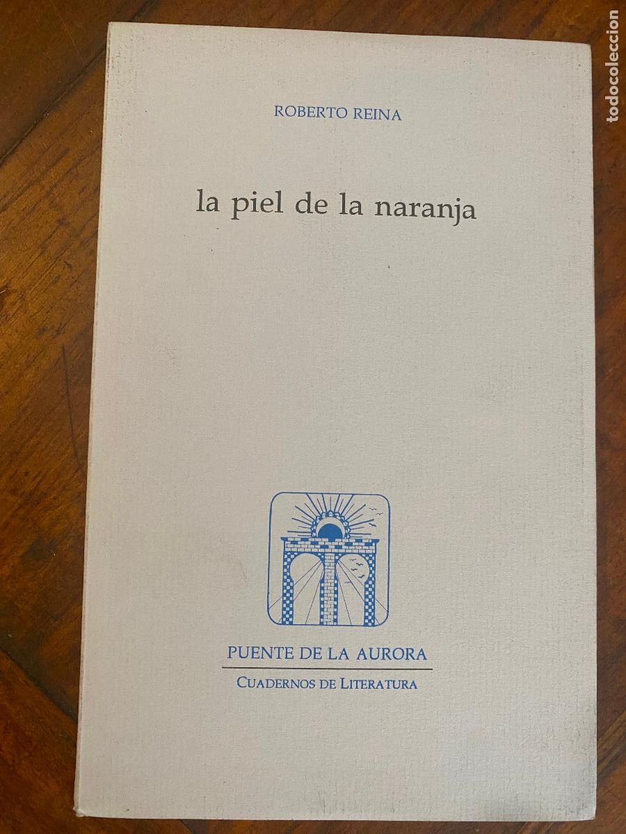 Libros de segunda mano: la piel de la naranja, roberto reina, dedicatoria del autor