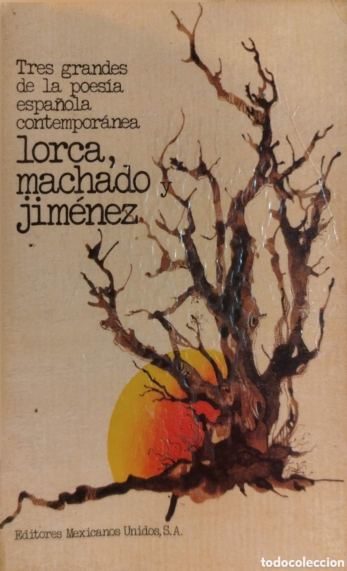 Libros de segunda mano: Tres grandes de la poes&iacute;a espa&ntilde;ola contempor&aacute;nea.Lorca,Machado y Jim&eacute;nez.Ed.Mexicanos Unidos.1981.