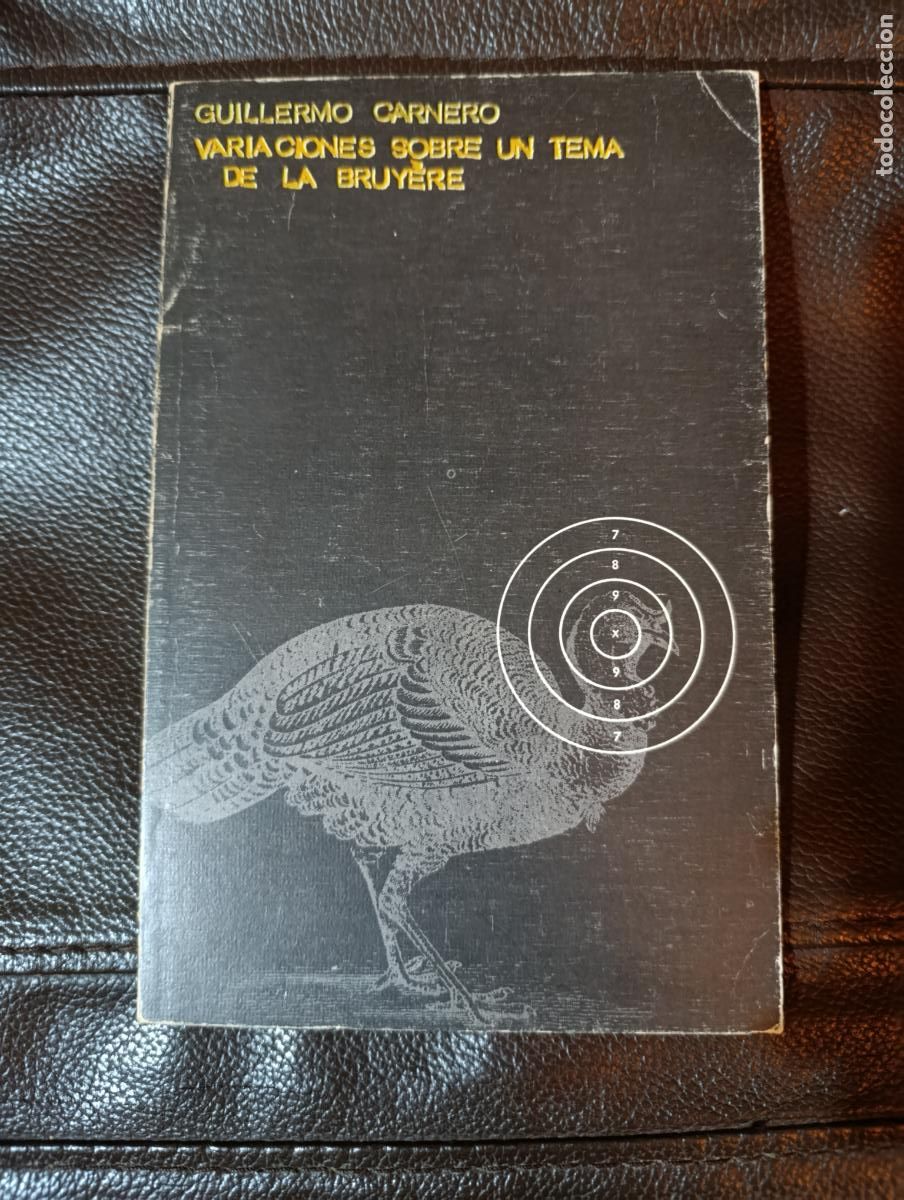 Libros de segunda mano: VARIACIONES SOBRE UN TEMA DE LABRUYERE GUILLERMO CARNERO