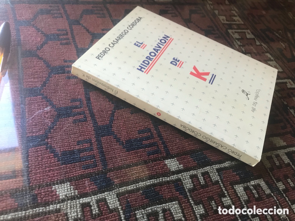 Libros de segunda mano: El hidroavi&oacute;n de K. Pedro Casariego C&oacute;rdoba. Ave del para&iacute;so