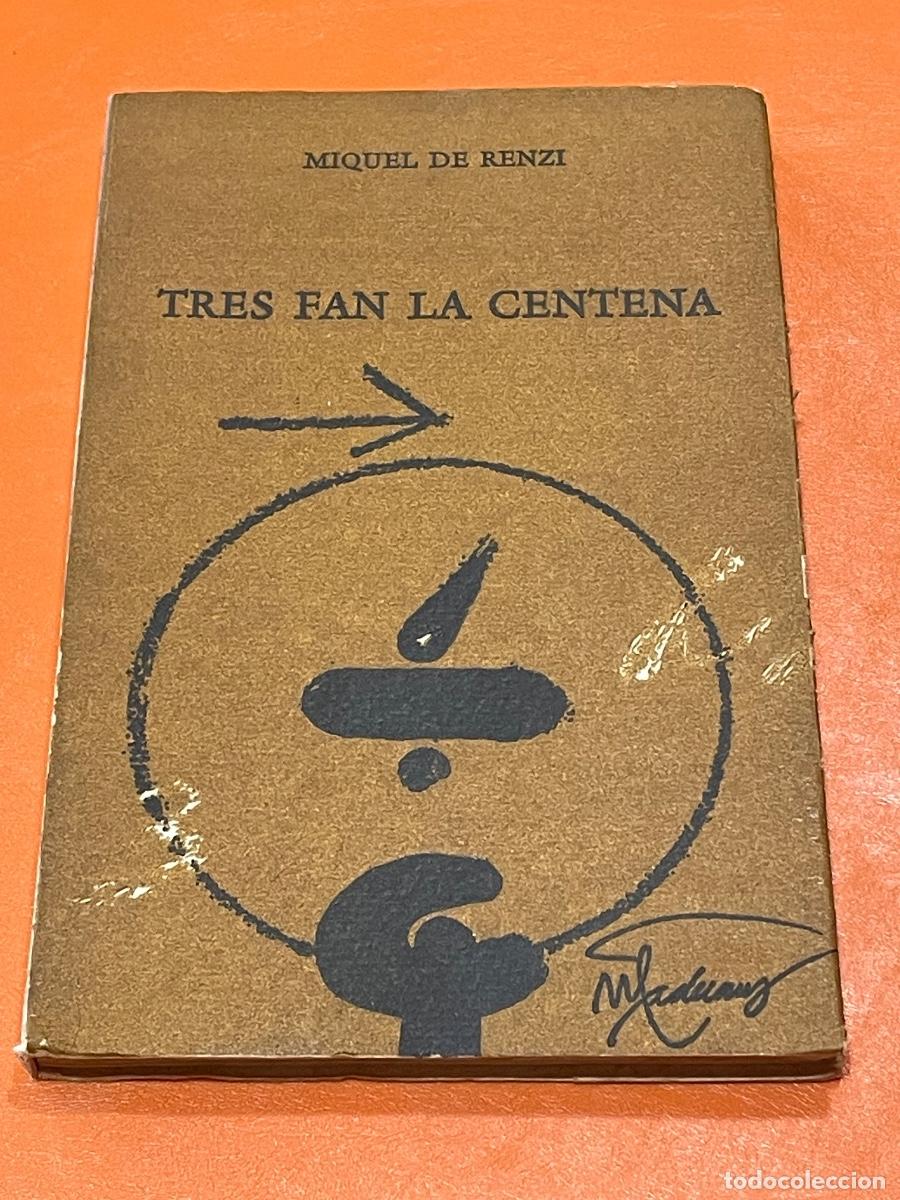 Gebrauchte B&uuml;cher: MIQUEL DE RENZI - TRES FAN LA CENTENA - ED.DEL MALL 1978 - PROL. JOAN BROSSA