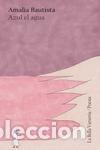 Libros de segunda mano: Azul el agua. - Bautista, Amalia.